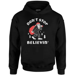 Don't Stop Believin' - Unisex Hoodie