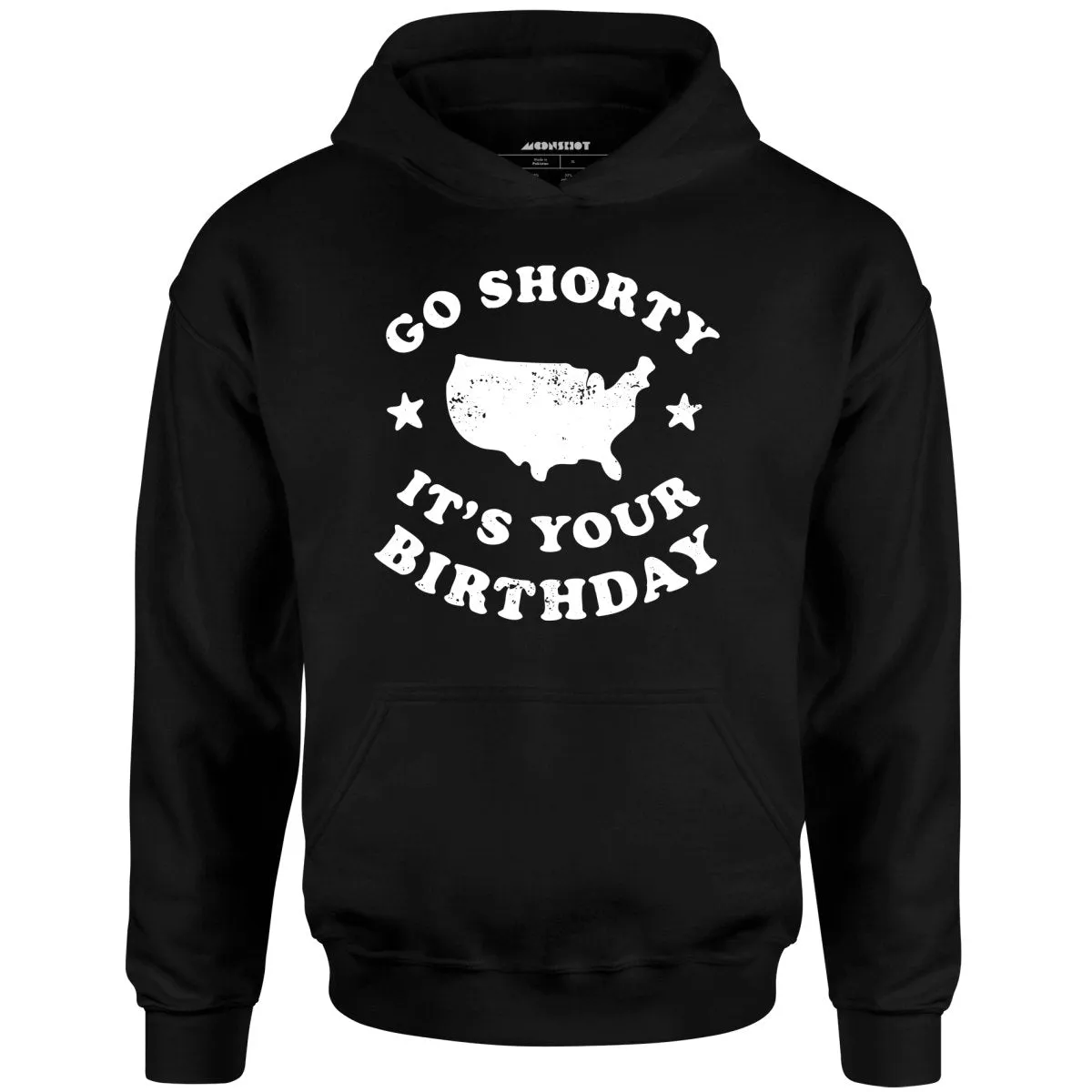 Go Shorty It's Your Birthday - Unisex Hoodie