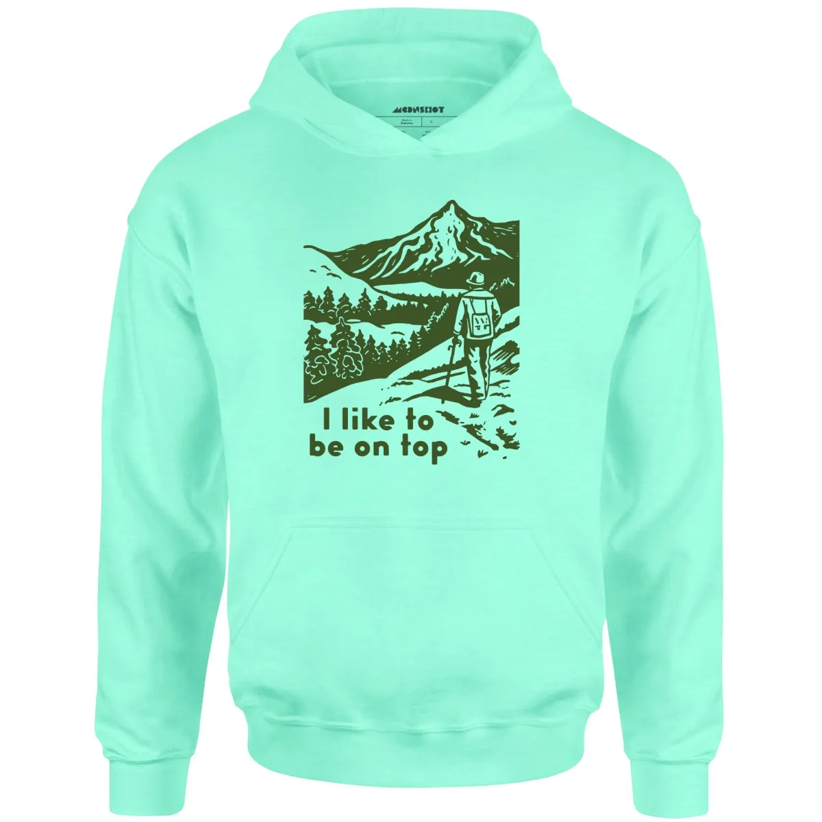 I Like To Be On Top - Unisex Hoodie