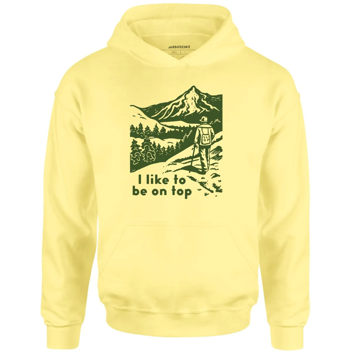 I Like To Be On Top - Unisex Hoodie