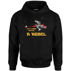 I'm a Loner Dottie, a Rebel - Unisex Hoodie