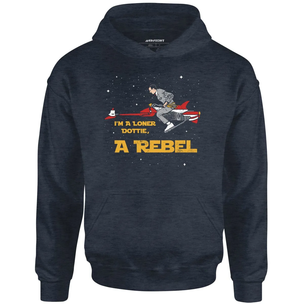 I'm a Loner Dottie, a Rebel - Unisex Hoodie