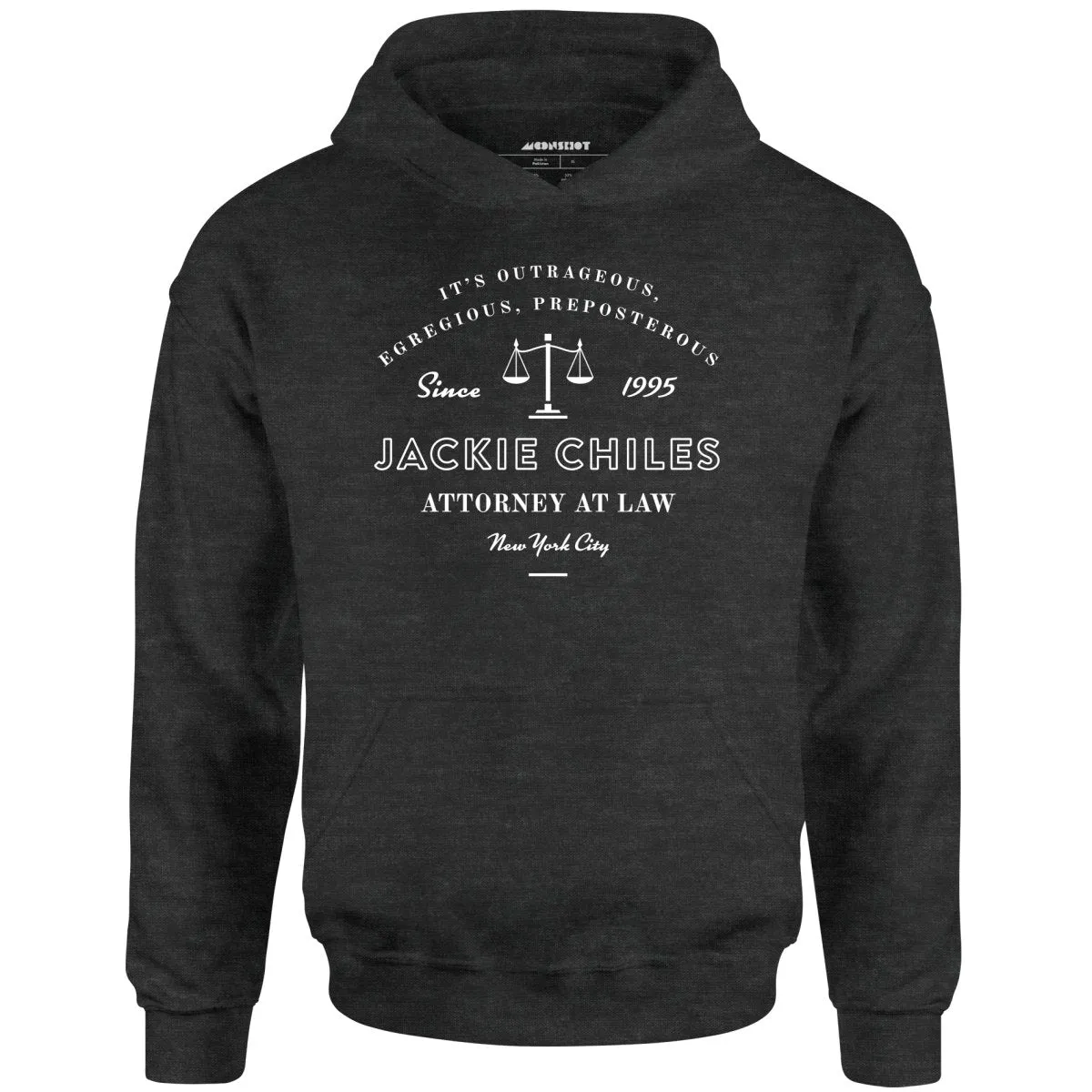 Jackie Chiles Outrageous Egregious Preposterous - Unisex Hoodie