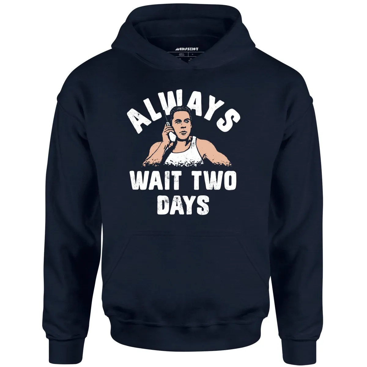 Mikey Swingers - Always Wait Two Days - Unisex Hoodie