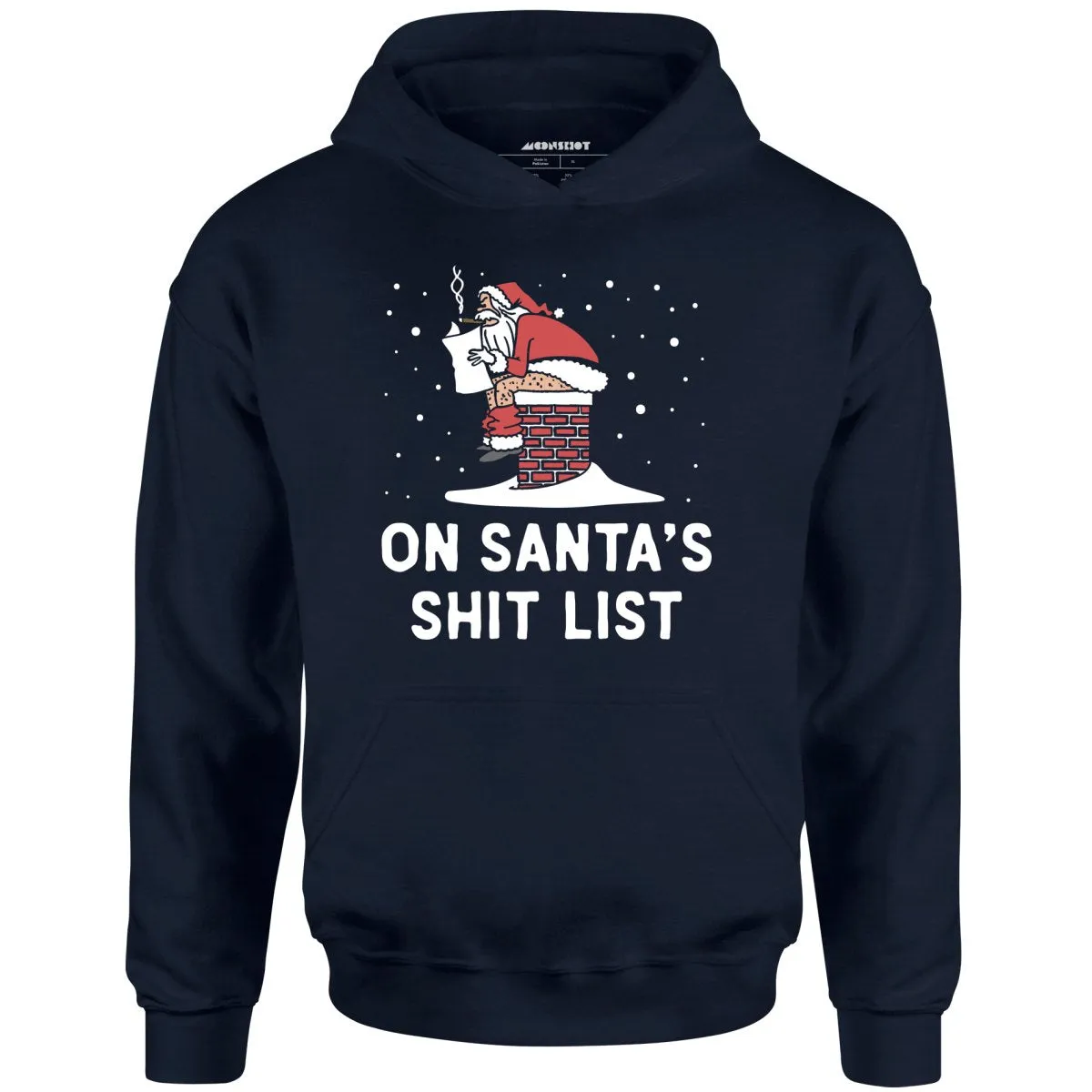 On Santa's Shit List - Unisex Hoodie