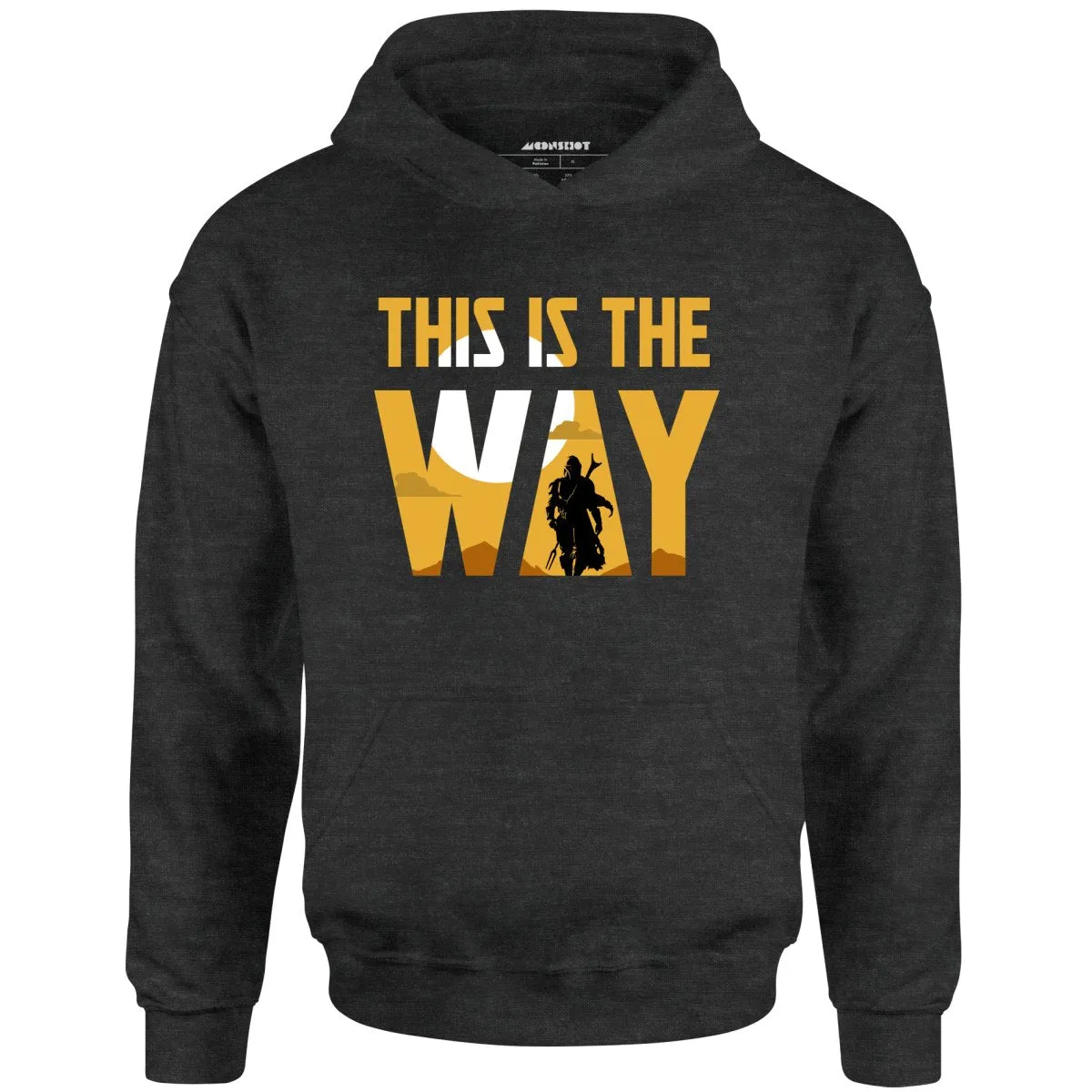 This is The Way - Unisex Hoodie